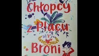 Ferenc Molnar Chłopcy z Placu Broni Audiobook Rozdział 8 [upl. by Esor]