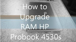 Upgrade RAM Memory HP ProBook 4530s [upl. by Ireva]