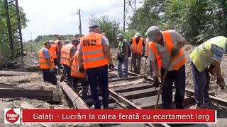 Portul Galați  lucrări CFR la calea ferată cu ecartament larg [upl. by Thaine833]