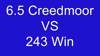 65 Creedmoor VS 243 Win Handloading Ballistic Comparison [upl. by Gabbey608]