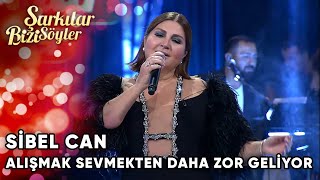 Alışmak Sevmekten Daha Zor Geliyor  SibelCan  Şarkılar Bizi Söyler  Performans [upl. by Lionello]