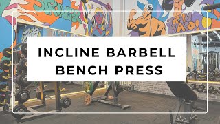 INCLINE BARBELL BENCH PRESS [upl. by Laenej739]