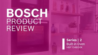 Bosch Product Review  Series 2 Builtin Oven HBF134BS0K [upl. by Ruhtra55]