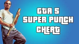 GTA 5  SUPER PUNCH CHEAT PS4XBOX 1 [upl. by Ellie]