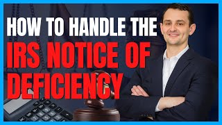 How to HANDLE the IRS NOTICE OF DEFICIENCY 90day Letter [upl. by Leena]