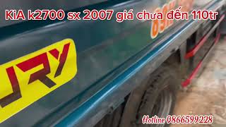 Kia k2700 sx2007 đh mát máy cực chất lh 0866599228 xe xedepgiatot xeotocu xeotocu otocugiare [upl. by Ahsetra]