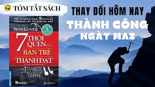 Tóm tắt Sách 7 THÓI QUEN của BẠN TRẺ THÀNH ĐẠT I Thay đổi để Thành công I Sean Covey [upl. by Niliram]