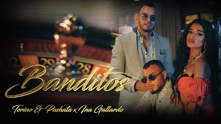 Torino amp Pashata x Ina Gallardo  BANDITOS  OFFICIAL 4K VIDEO [upl. by Hollingsworth]