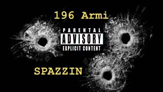 196 Armi  Spazzin Official Visualizer [upl. by Novyar]