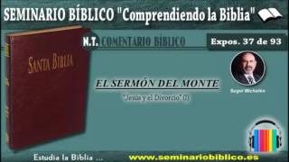 37 – Jesús y el Divorcio I – El Sermón del Monte [upl. by Aivatahs]