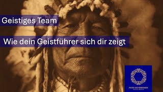 Geistiges Team  ￼￼ wie dein Geistführer sich dir zeigt [upl. by Ebenezer]