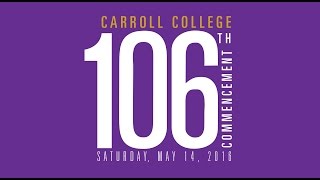 Carroll College 2016 Commencement [upl. by Anisor57]