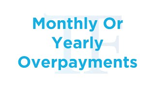 Your Mortgage Monthly vs Yearly Overpayments Explained [upl. by Lourdes906]