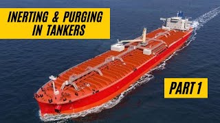 INERTING amp PURGING PART 1  TANKER WORK [upl. by Lebyram599]