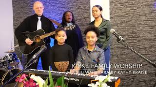 KIRKE FAMILY WORSHIP II MUNGU WA ISHARA BY KATHY PRAISE [upl. by Noeruat]