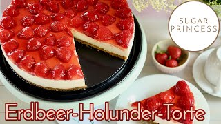 🍓Leckere schnelle ErdbeerHolunderblütenTorte OHNE Backen Super einfach Rezept Sugarprincess [upl. by Sigismondo139]