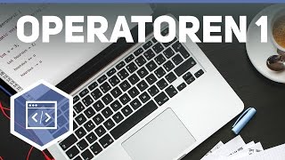 Operatoren Teil 1  Java Tutorial 5 [upl. by Elmore]