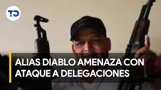 Banda de alias Diablo habría amenazado con atacar delegaciones [upl. by Nylinej931]