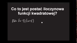 Postać iloczynowa funkcji kwadratowej [upl. by Berny]