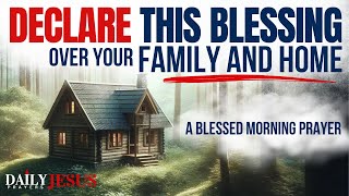 Pray This Prayer To Bless Your Family And Home  A Blessed Family Prayer For Gods Protection [upl. by Ela]