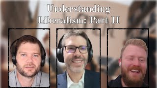 Understanding Liberalism Part II  The Founding Social Justice and Some Objections [upl. by Natye407]