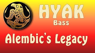 Hyak Bass  Alembics Legacy [upl. by Ecneitap]