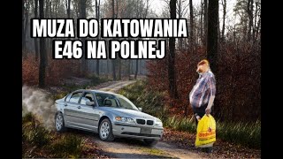 █▬█ █ ▀█▀ MUZA DO KATOWANIA E46 NA POLNEJ [upl. by Philemol151]