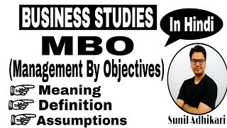 Class 12  Management by Objectives MBO Part 1 2  Sunil Adhikari [upl. by Jovi795]