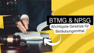 BTMG amp NPSG  Erklärung und Rechtslage [upl. by Najar]