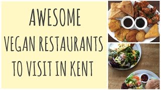 VEGAN RESTAURANTS IN KENT ENGLAND [upl. by Hbaruas248]