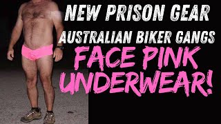 Australian Biker Gangs Face Pink Panties in Prison [upl. by Omora533]