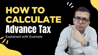 Advance Tax Calculation Made Easy  A Guide to Sections 234A 234B 234C with Practical Examples [upl. by Abbie]