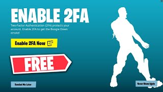 How to Enable 2FA FORTNITE  Two Factor Authentication Fortnite FREE Boogie Down Emote [upl. by Artinad]