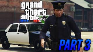 GTA V  Michael joins the police PART 3 [upl. by Torre]