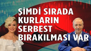 Faiz Kararı Doğru Hamle Sırada Kurların Serbest Bırakılması Var [upl. by Nodnarb]