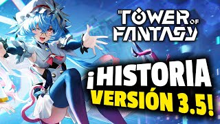 HISTORIA quotVERSIÓN 34quot ✨ TOWER of FANTASY DISTRITO 9 [upl. by Syhr]