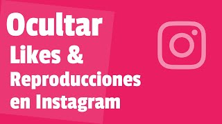 🟢 Cómo OCULTAR LIKES y REPRODUCCIONES en Instagram  Aprende los 2 Métodos que Hay [upl. by Judson]