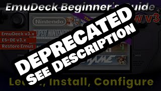 Steam Deck The Ultimate EmuDeck Beginners Guide No Really  DEPRECATED see Description [upl. by Fessuoy]