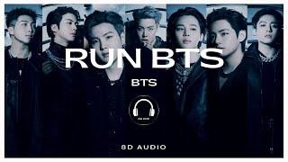 BTS 방탄소년단  Run BTS 달려라 방탄 8D AUDIO 🎧USE HEADPHONES🎧 [upl. by Dyraj]