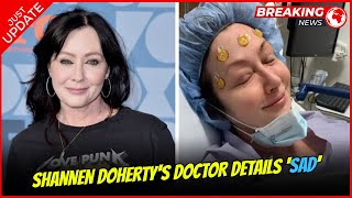 Shannen Dohertys doctor details sad but beautiful final moments [upl. by Colene82]