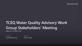 TCEQ Water Quality Advisory Work Group Stakeholders Meeting January 16th 2024 [upl. by Naek]