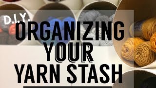 DIY Organizing Your Yarn Stash [upl. by Abernathy]