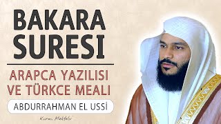 Bakara suresi anlamı dinle Abdurrahman el Ussi Bakara suresi arapça yazılışı okunuşu ve meali [upl. by Mayhs]