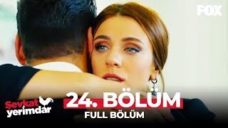 Şevkat Yerimdar 24 Bölüm [upl. by Zarla]