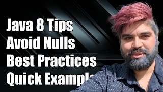 Using Java 8 Optional to Avoid Null Returns Best Practices and Examples [upl. by Esimaj]