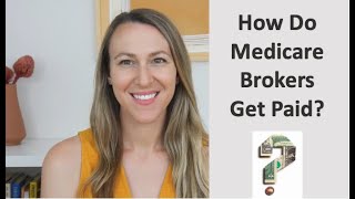 How Do Medicare Brokers Get Paid [upl. by Caril501]