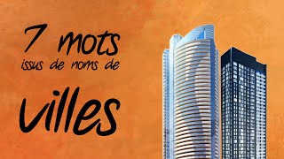 7 mots issus de noms de ville  PTE HS3 [upl. by Khano]