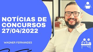 📬 Notícias de Concursos Públicos Abertos e Previstos 27042022 [upl. by Viridissa]