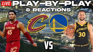 Cleveland Cavaliers vs Golden State Warriors  Live PlayByPlay amp Reactions [upl. by Atlante870]