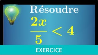 résoudre une inéquation • avec fraction quotient  bien comprendre la méthode 2x5≺4 • seconde [upl. by Gnemgnok]